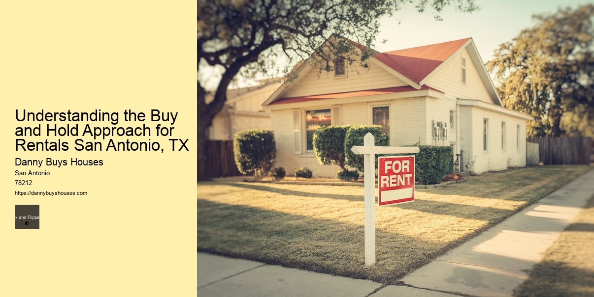 Understanding the Buy and Hold Approach for Rentals San Antonio, TX